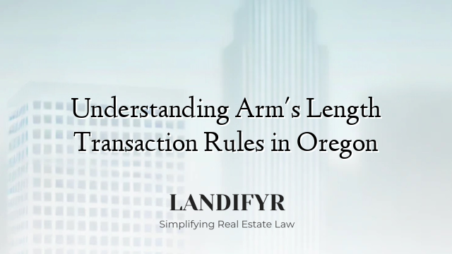 Understanding Arm's Length Transaction Rules in Oregon