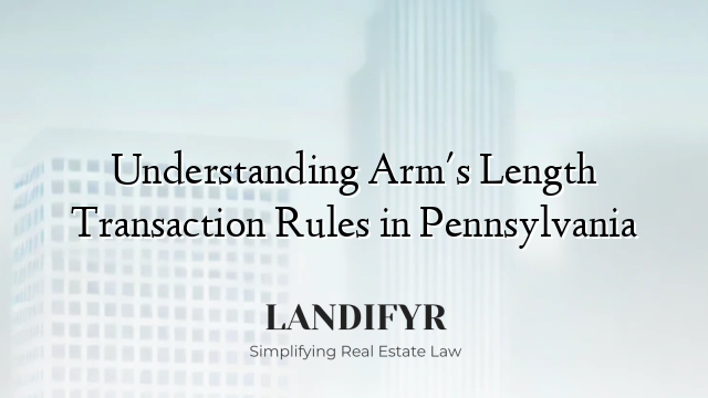 Understanding Arm's Length Transaction Rules in Pennsylvania