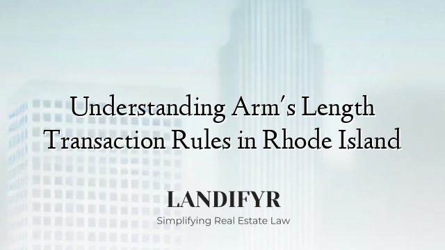 Understanding Arm's Length Transaction Rules in Rhode Island
