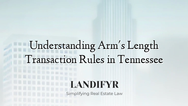 Understanding Arm's Length Transaction Rules in Tennessee