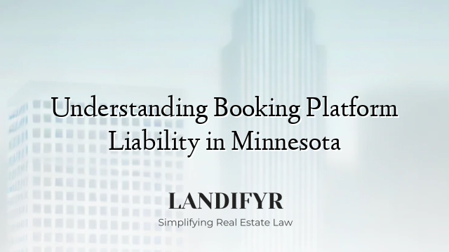 Understanding Booking Platform Liability in Minnesota