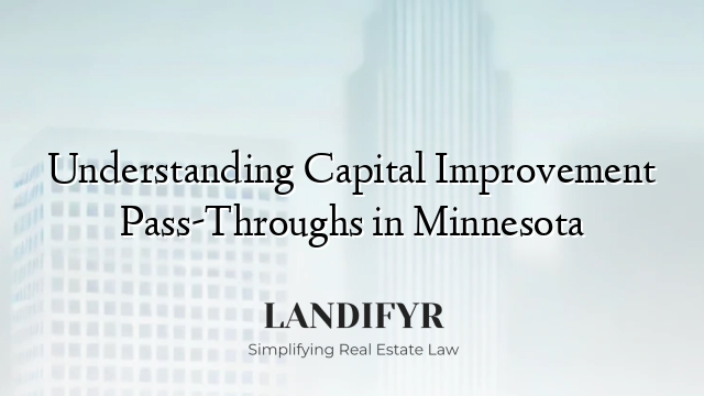 Understanding Capital Improvement Pass-Throughs in Minnesota