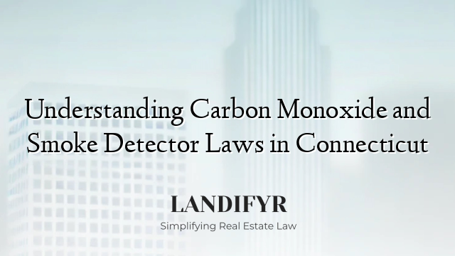 Understanding Carbon Monoxide and Smoke Detector Laws in Connecticut