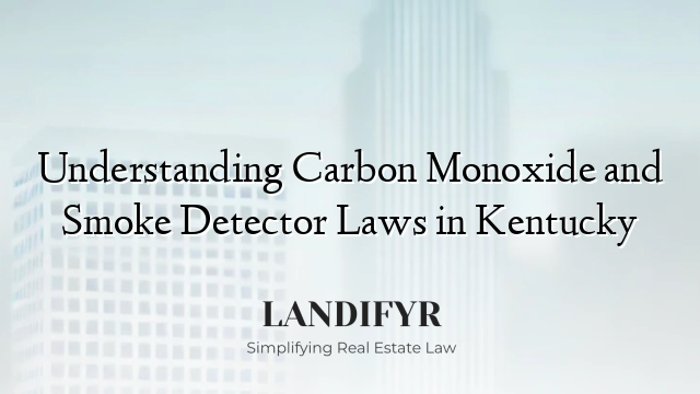 Understanding Carbon Monoxide and Smoke Detector Laws in Kentucky