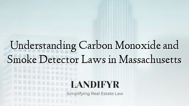 Understanding Carbon Monoxide and Smoke Detector Laws in Massachusetts
