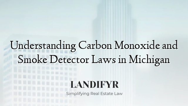 Understanding Carbon Monoxide and Smoke Detector Laws in Michigan