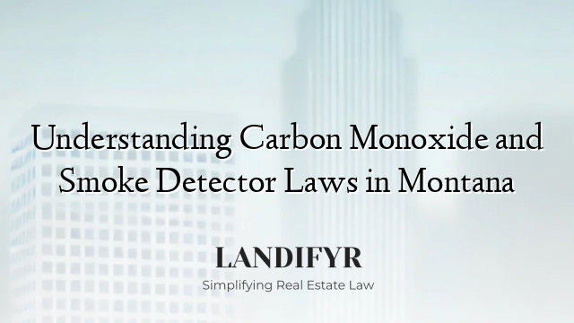 Understanding Carbon Monoxide and Smoke Detector Laws in Montana