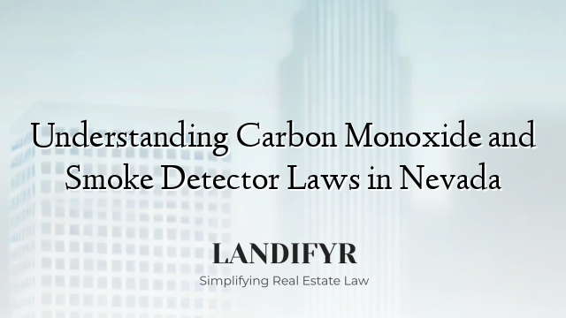 Understanding Carbon Monoxide and Smoke Detector Laws in Nevada
