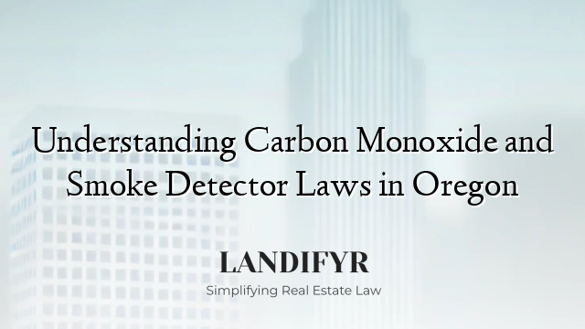 Understanding Carbon Monoxide and Smoke Detector Laws in Oregon