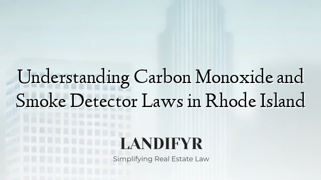 Understanding Carbon Monoxide and Smoke Detector Laws in Rhode Island