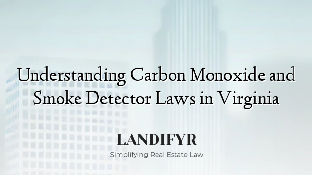 Understanding Carbon Monoxide and Smoke Detector Laws in Virginia