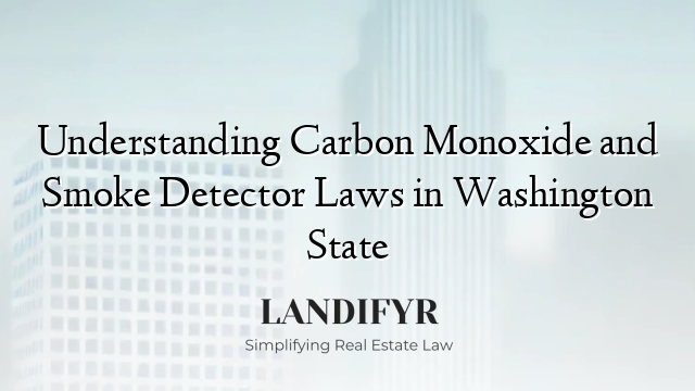 Understanding Carbon Monoxide and Smoke Detector Laws in Washington State