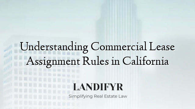 Understanding Commercial Lease Assignment Rules in California