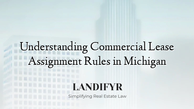 Understanding Commercial Lease Assignment Rules in Michigan