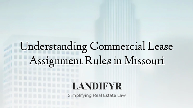 Understanding Commercial Lease Assignment Rules in Missouri