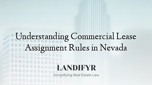 Understanding Commercial Lease Assignment Rules in Nevada