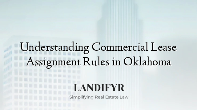 Understanding Commercial Lease Assignment Rules in Oklahoma