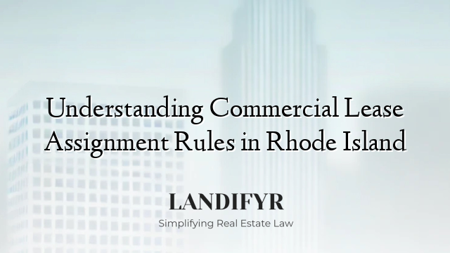 Understanding Commercial Lease Assignment Rules in Rhode Island