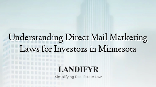 Understanding Direct Mail Marketing Laws for Investors in Minnesota