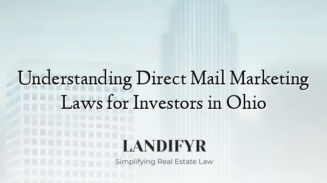 Understanding Direct Mail Marketing Laws for Investors in Ohio