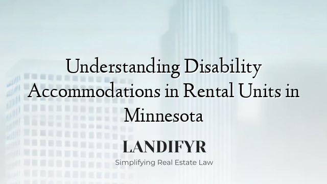 Understanding Disability Accommodations in Rental Units in Minnesota