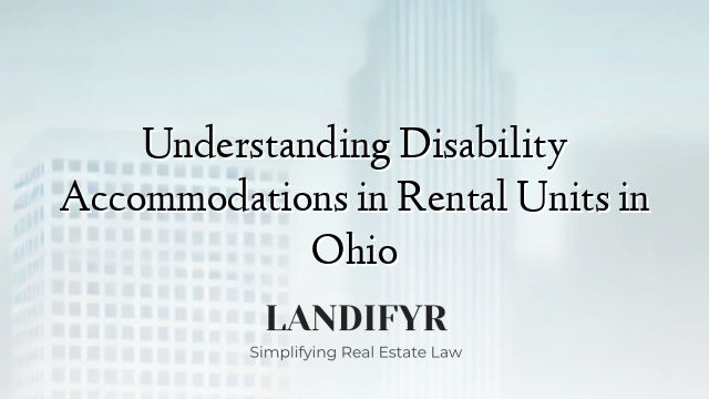 Understanding Disability Accommodations in Rental Units in Ohio