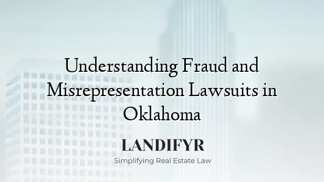 Understanding Fraud and Misrepresentation Lawsuits in Oklahoma