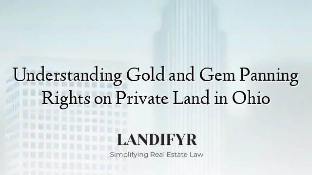 Understanding Gold and Gem Panning Rights on Private Land in Ohio