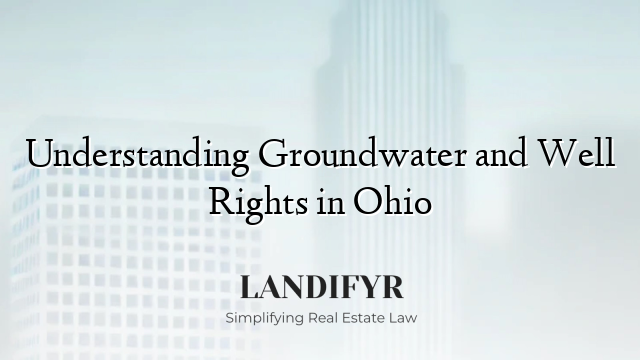 Understanding Groundwater and Well Rights in Ohio