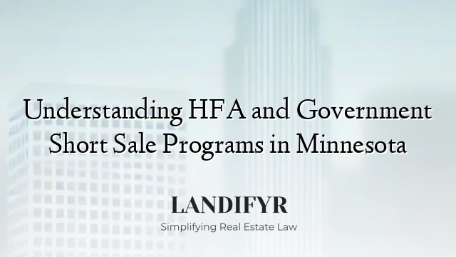 Understanding HFA and Government Short Sale Programs in Minnesota