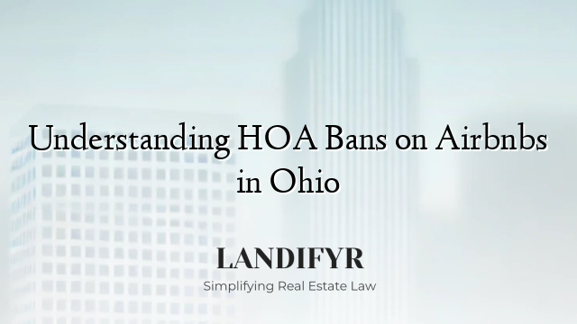 Understanding HOA Bans on Airbnbs in Ohio