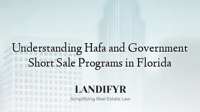 Understanding Hafa and Government Short Sale Programs in Florida
