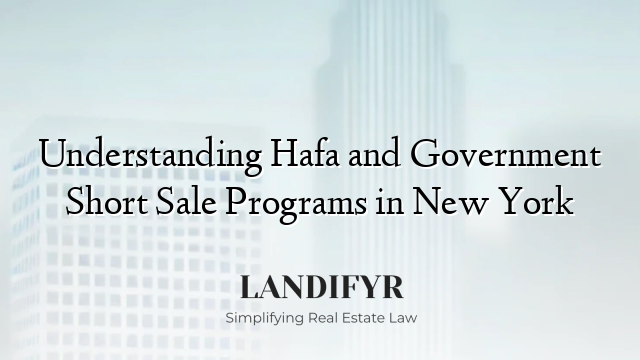 Understanding Hafa and Government Short Sale Programs in New York