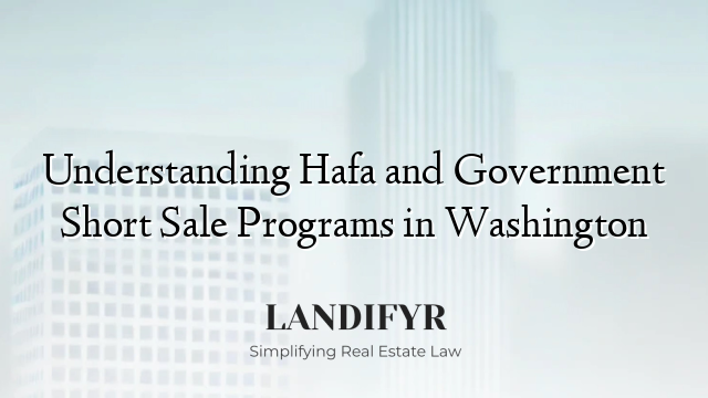 Understanding Hafa and Government Short Sale Programs in Washington