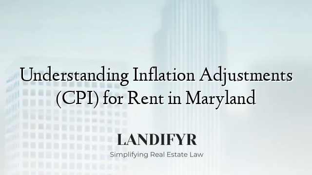 Understanding Inflation Adjustments (CPI) for Rent in Maryland