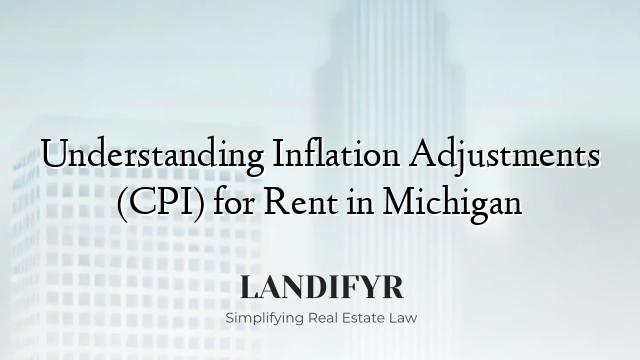 Understanding Inflation Adjustments (CPI) for Rent in Michigan