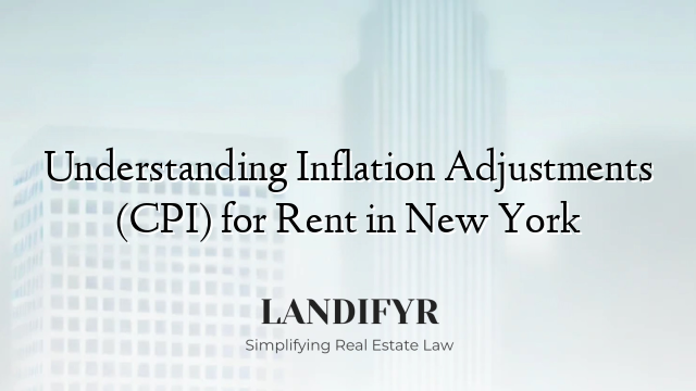 Understanding Inflation Adjustments (CPI) for Rent in New York