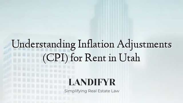 Understanding Inflation Adjustments (CPI) for Rent in Utah