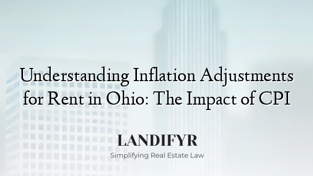 Understanding Inflation Adjustments for Rent in Ohio: The Impact of CPI