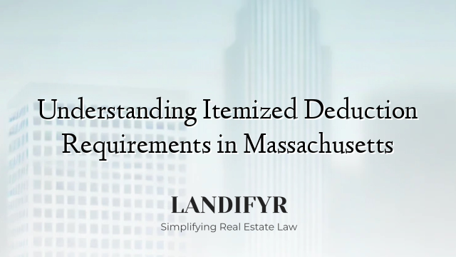 Understanding Itemized Deduction Requirements in Massachusetts