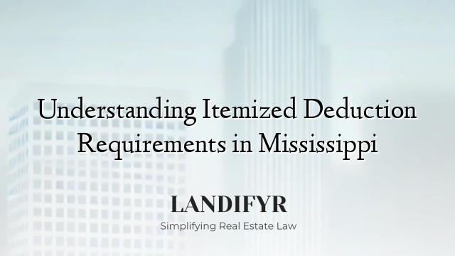 Understanding Itemized Deduction Requirements in Mississippi