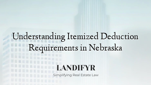 Understanding Itemized Deduction Requirements in Nebraska
