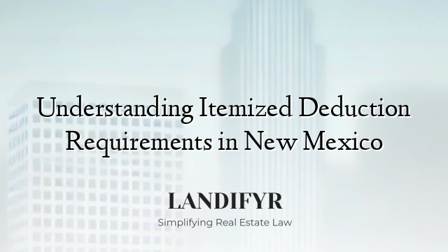 Understanding Itemized Deduction Requirements in New Mexico