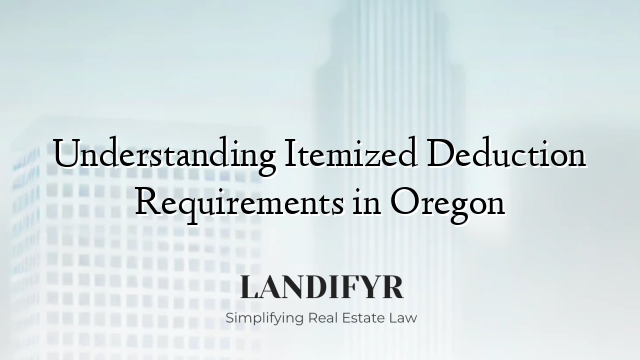 Understanding Itemized Deduction Requirements in Oregon