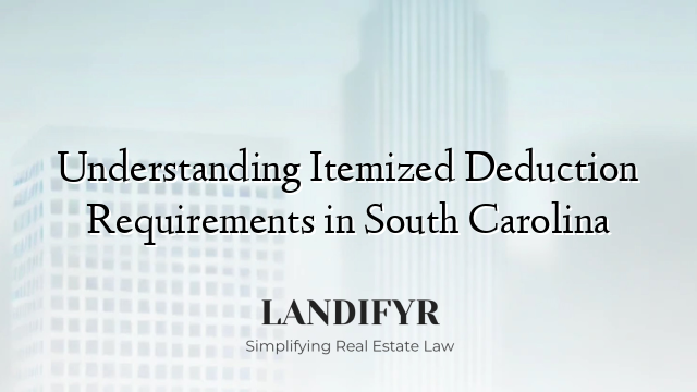 Understanding Itemized Deduction Requirements in South Carolina