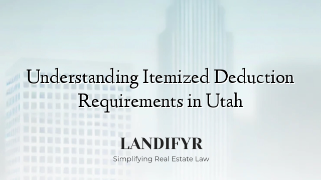 Understanding Itemized Deduction Requirements in Utah