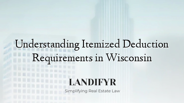 Understanding Itemized Deduction Requirements in Wisconsin