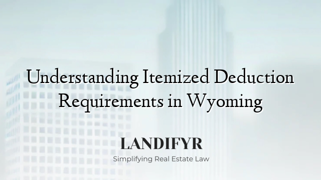Understanding Itemized Deduction Requirements in Wyoming