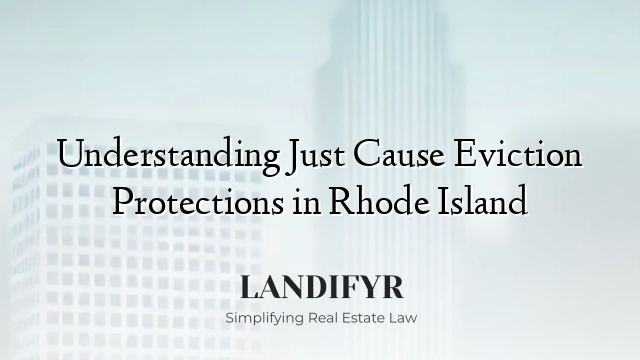 Understanding Just Cause Eviction Protections in Rhode Island