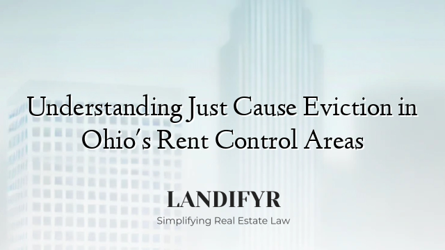 Understanding Just Cause Eviction in Ohio's Rent Control Areas
